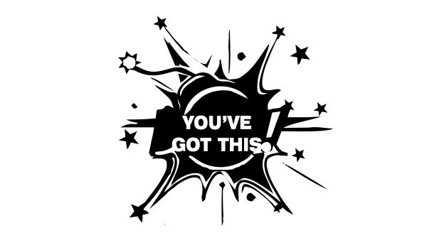 DYNAMITE- You've got this!